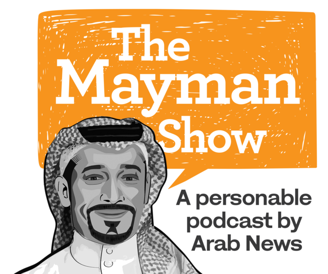 Arab News launches ‘The Mayman Show’ podcast｜Arab News Japan