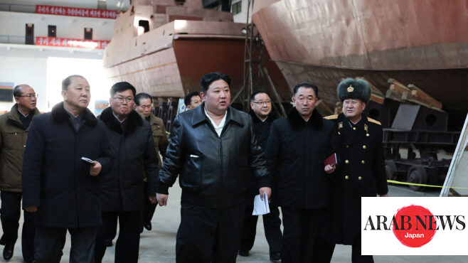 North Korean leader Kim calls for war readiness while inspecting construction of warships｜Arab News Japan