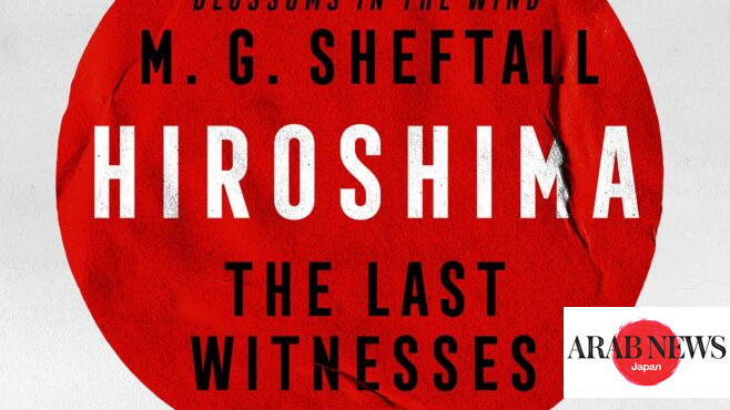 Hiroshima bomb saga revisited with witness accounts｜Arab News Japan